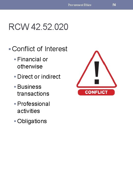 Procurement Ethics RCW 42. 52. 020 § Conflict of Interest § Financial or otherwise