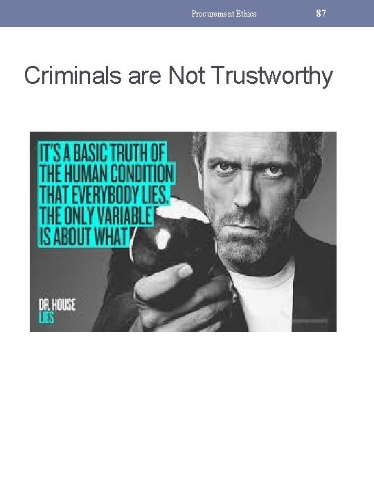 Procurement Ethics 87 Criminals are Not Trustworthy 