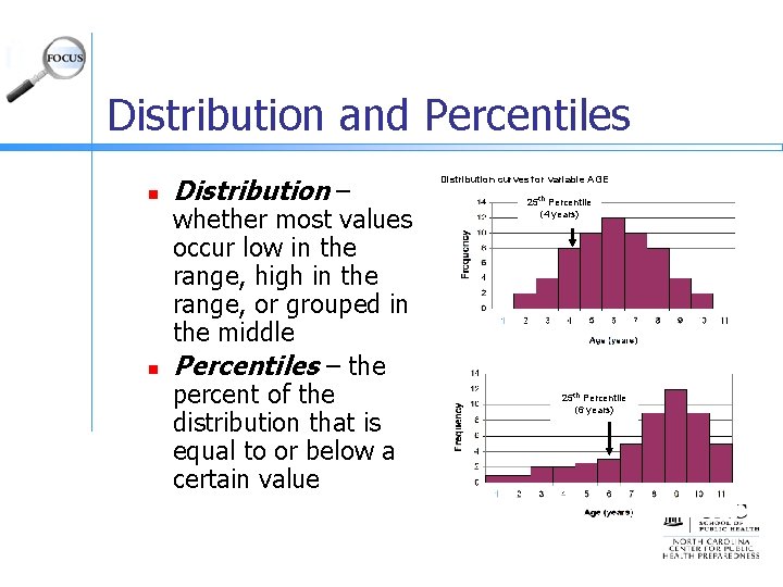 Distribution and Percentiles n n Distribution – whether most values occur low in the Distribution and Percentiles n n Distribution – whether most values occur low in the