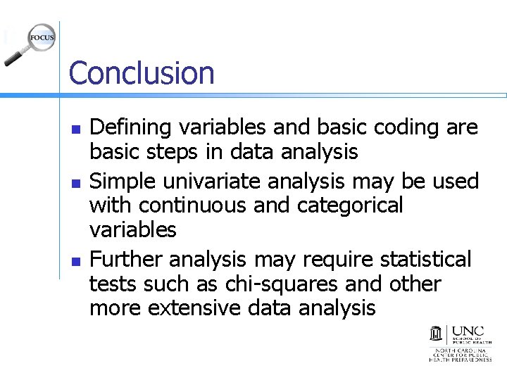 Conclusion n Defining variables and basic coding are basic steps in data analysis Simple Conclusion n Defining variables and basic coding are basic steps in data analysis Simple