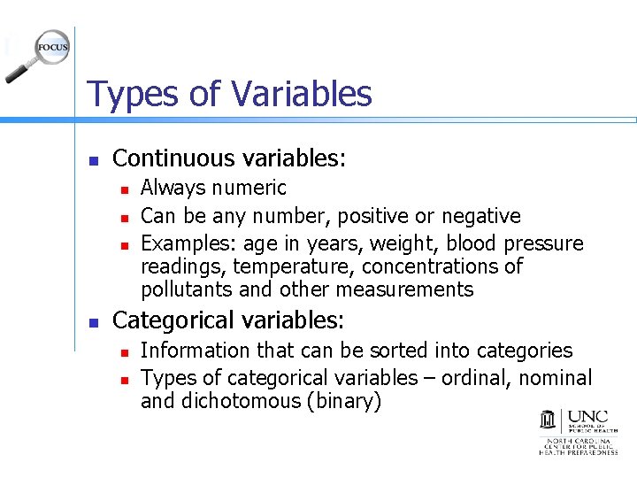 Types of Variables n Continuous variables: n n Always numeric Can be any number,