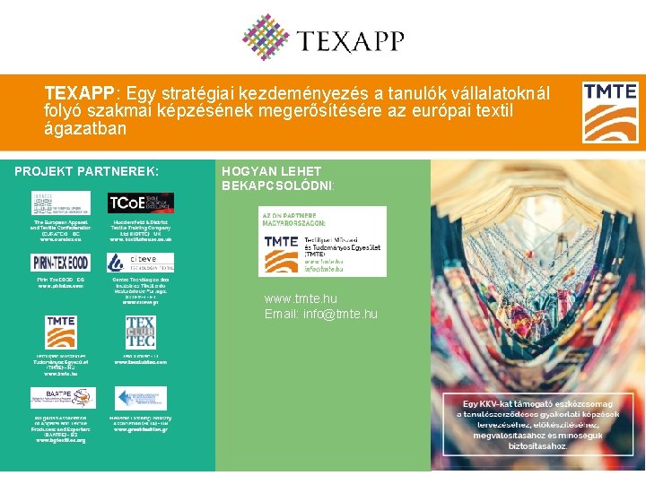 TEXAPP: Egy stratégiai kezdeményezés a tanulók vállalatoknál folyó szakmai képzésének megerősítésére az európai textil