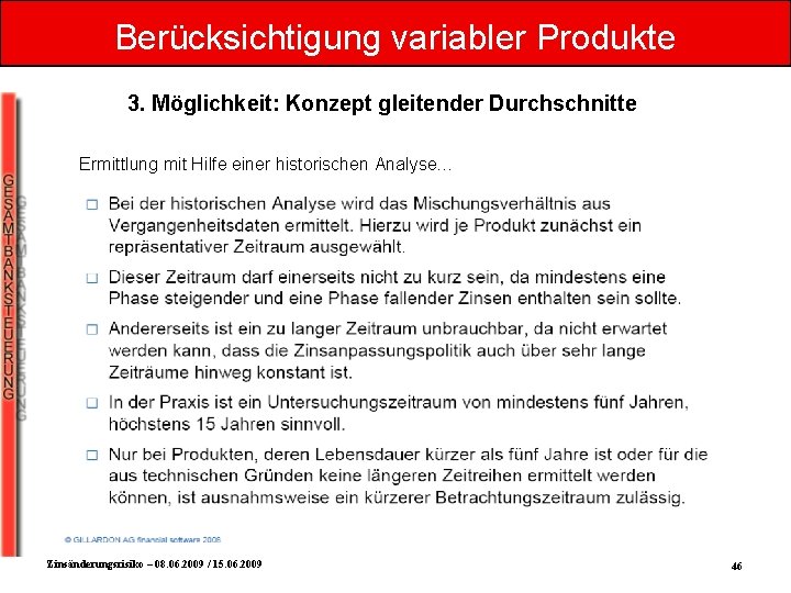 Berücksichtigung variabler Produkte 3. Möglichkeit: Konzept gleitender Durchschnitte Ermittlung mit Hilfe einer historischen Analyse…