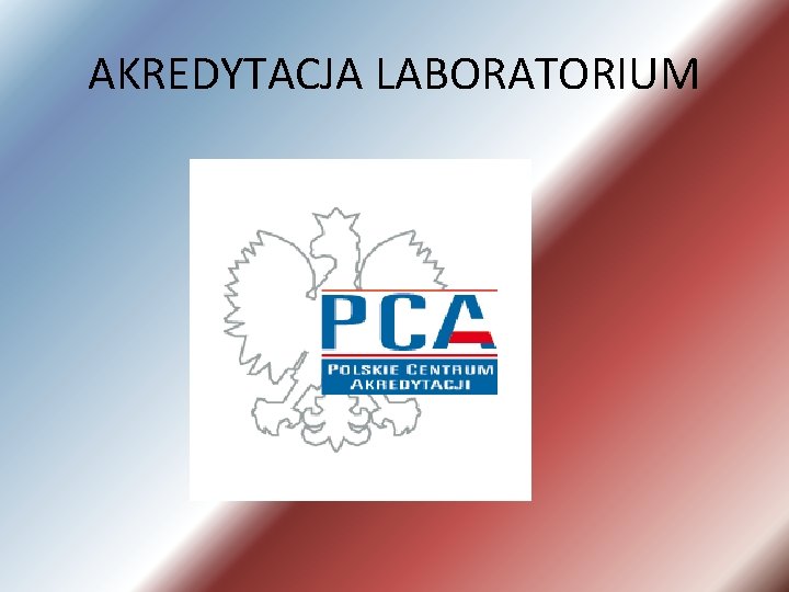 AKREDYTACJA LABORATORIUM 