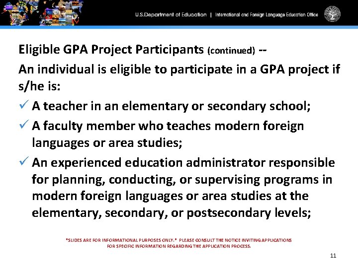 Eligible GPA Project Participants (continued) -An individual is eligible to participate in a GPA