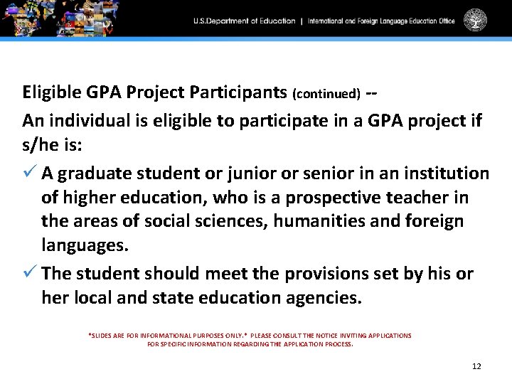 Eligible GPA Project Participants (continued) -An individual is eligible to participate in a GPA