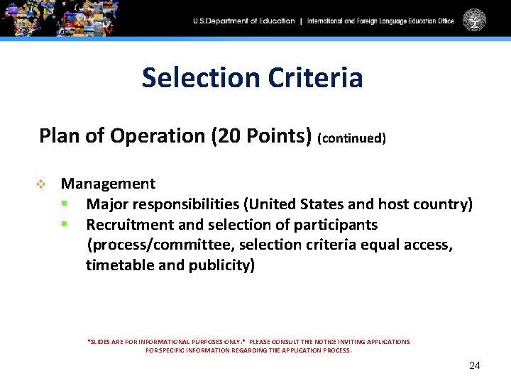 Selection Criteria Plan of Operation (20 Points) (continued) v Management § Major responsibilities (United