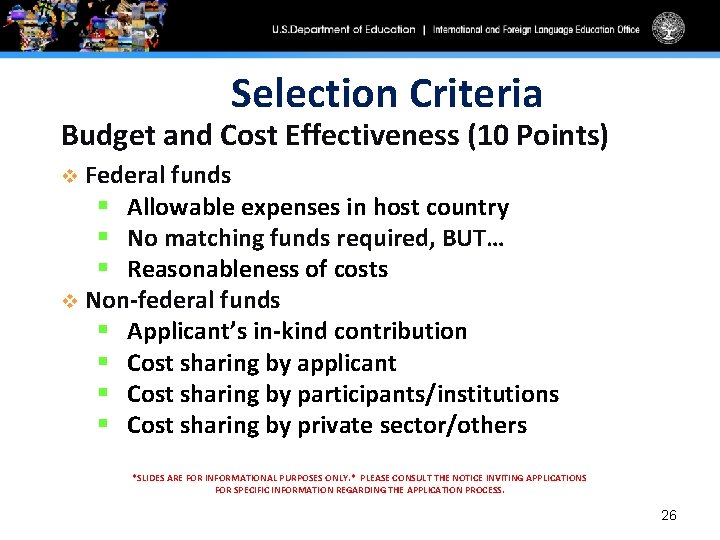 Selection Criteria Budget and Cost Effectiveness (10 Points) v Federal funds § Allowable expenses