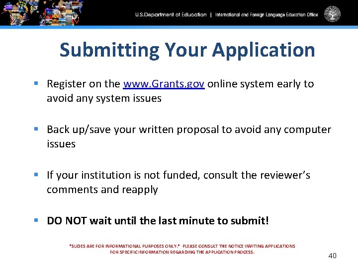 Submitting Your Application § Register on the www. Grants. gov online system early to