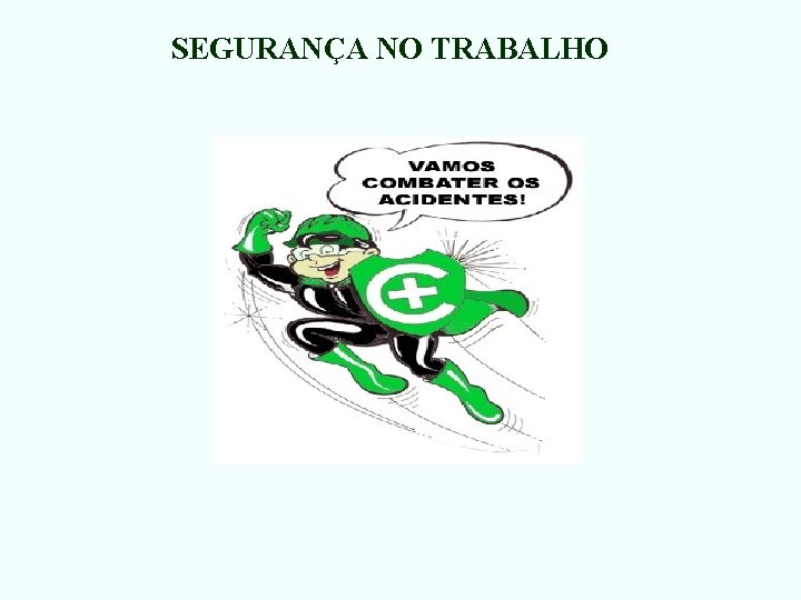 SEGURANÇA NO TRABALHO 