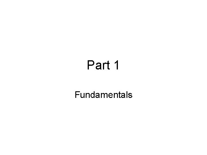 Part 1 Fundamentals 