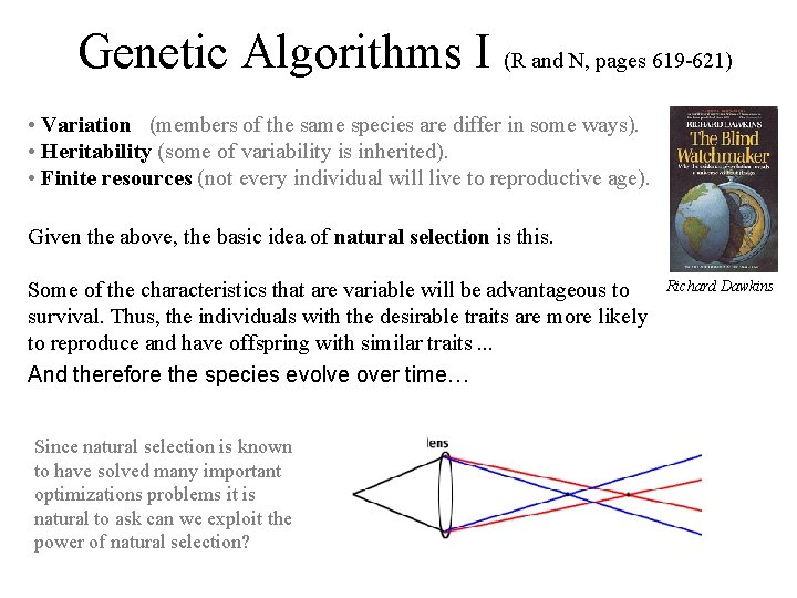 Genetic Algorithms I (R and N, pages 619 -621) • Variation (members of the