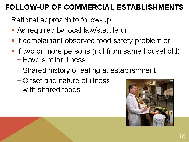 FOLLOW-UP OF COMMERCIAL ESTABLISHMENTS Rational approach to follow-up § As required by local law/statute FOLLOW-UP OF COMMERCIAL ESTABLISHMENTS Rational approach to follow-up § As required by local law/statute