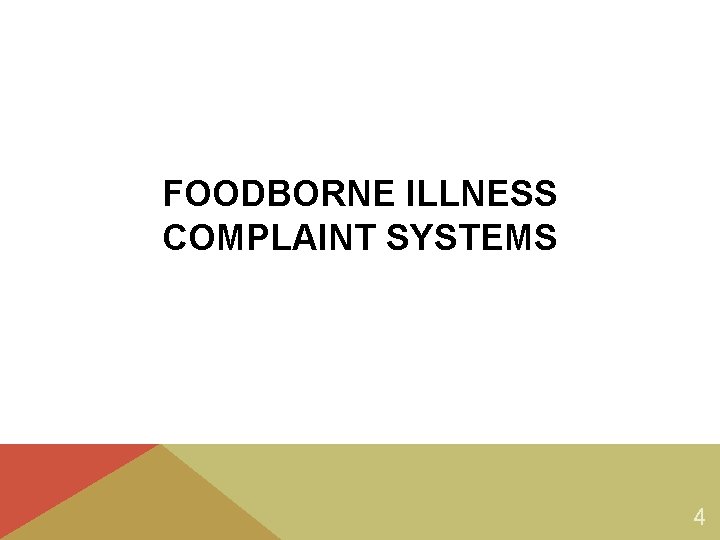 FOODBORNE ILLNESS COMPLAINT SYSTEMS 4 