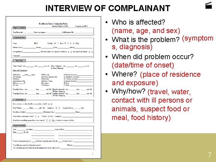 INTERVIEW OF COMPLAINANT • Who is affected? (name, age, and sex) • What is