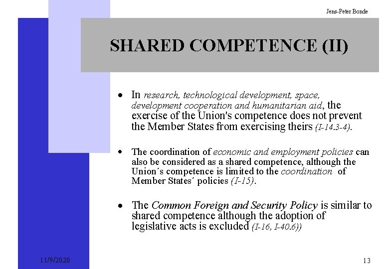 Jens-Peter Bonde SHARED COMPETENCE (II) · In research, technological development, space, development cooperation and