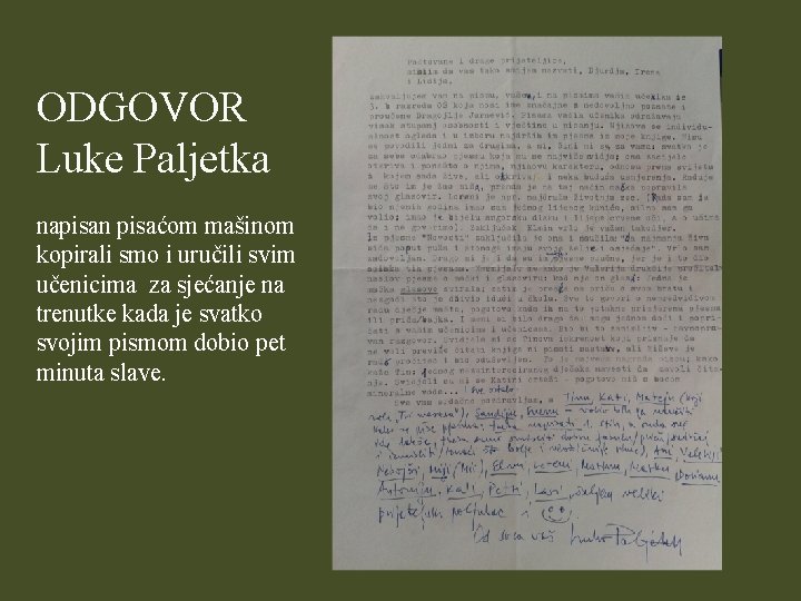 ODGOVOR Luke Paljetka napisan pisaćom mašinom kopirali smo i uručili svim učenicima za sjećanje