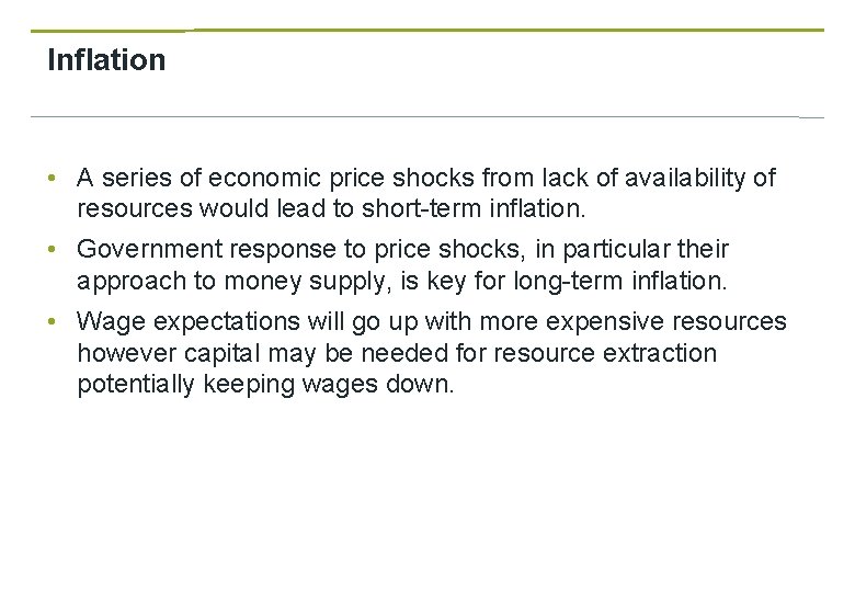 Inflation • A series of economic price shocks from lack of availability of resources
