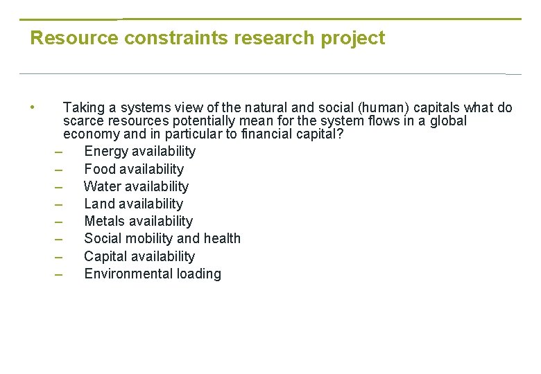 Resource constraints research project • Taking a systems view of the natural and social