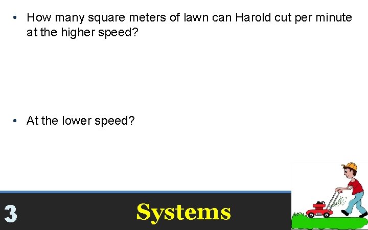  • How many square meters of lawn can Harold cut per minute at