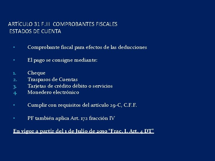 ARTÍCULO 31 F. III COMPROBANTES FISCALES ESTADOS DE CUENTA • Comprobante fiscal para efectos