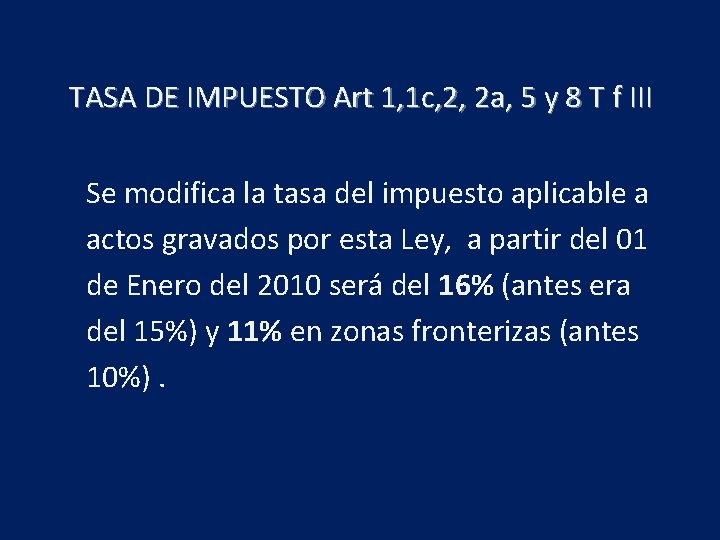 TASA DE IMPUESTO Art 1, 1 c, 2, 2 a, 5 y 8 T