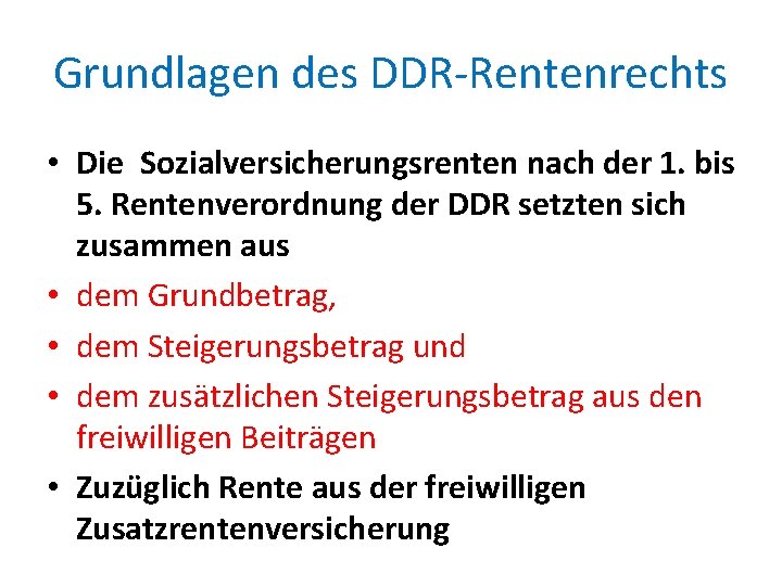 Grundlagen des DDR-Rentenrechts • Die Sozialversicherungsrenten nach der 1. bis 5. Rentenverordnung der DDR
