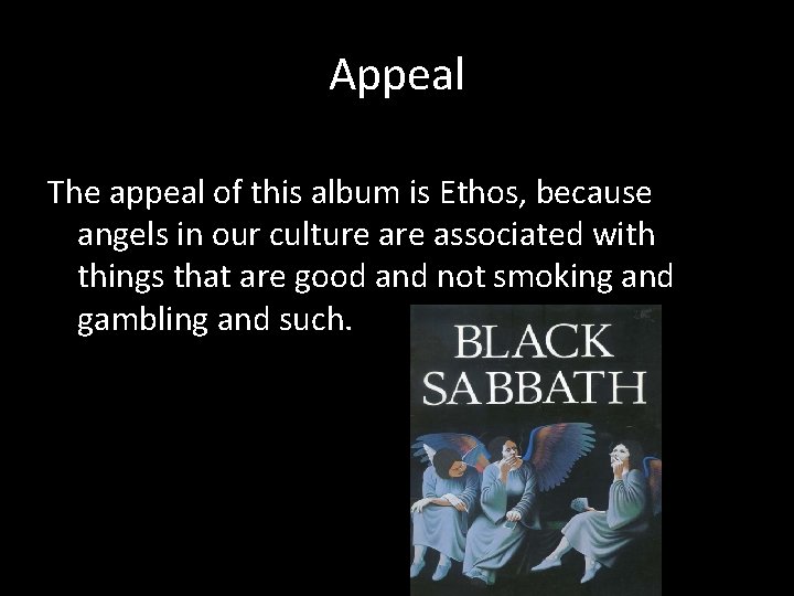 Appeal The appeal of this album is Ethos, because angels in our culture associated
