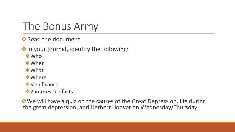 The Bonus Army v. Read the document v. In your journal, identify the following: