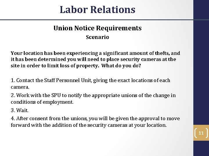 Labor Relations Union Notice Requirements Scenario Your location has been experiencing a significant amount