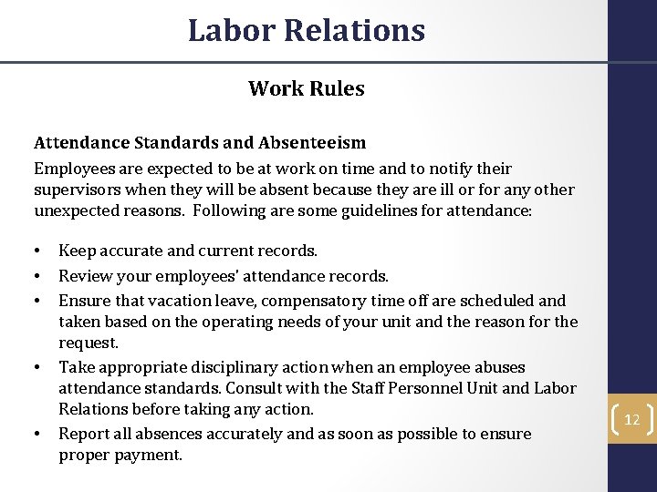 Labor Relations Work Rules Attendance Standards and Absenteeism Employees are expected to be at