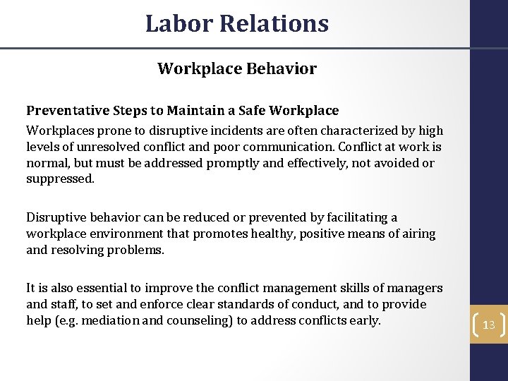 Labor Relations Workplace Behavior Preventative Steps to Maintain a Safe Workplaces prone to disruptive