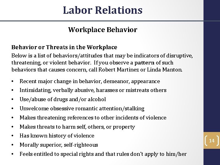 Labor Relations Workplace Behavior or Threats in the Workplace Below is a list of