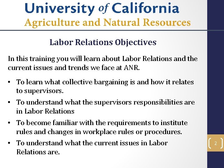 Labor Relations Objectives In this training you will learn about Labor Relations and the