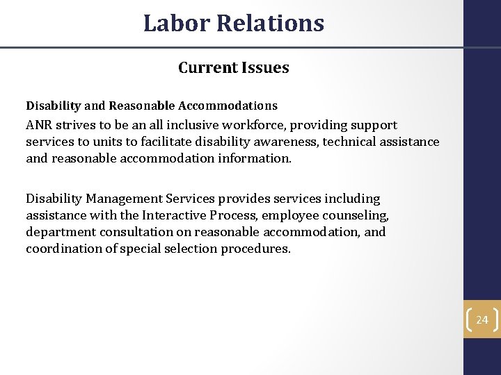 Labor Relations Current Issues Disability and Reasonable Accommodations ANR strives to be an all