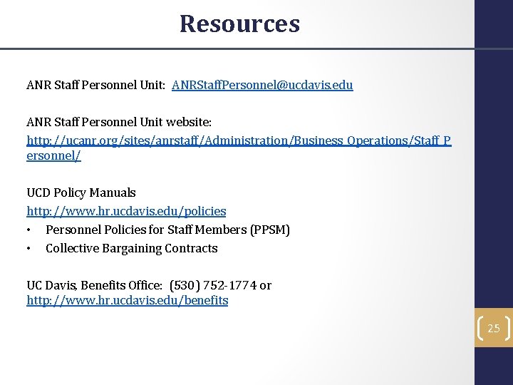 Resources ANR Staff Personnel Unit: ANRStaff. Personnel@ucdavis. edu ANR Staff Personnel Unit website: http: