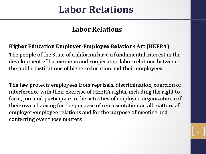 Labor Relations Higher Education Employer-Employee Relations Act (HEERA) The people of the State of