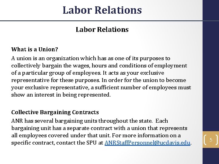 Labor Relations What is a Union? A union is an organization which has as