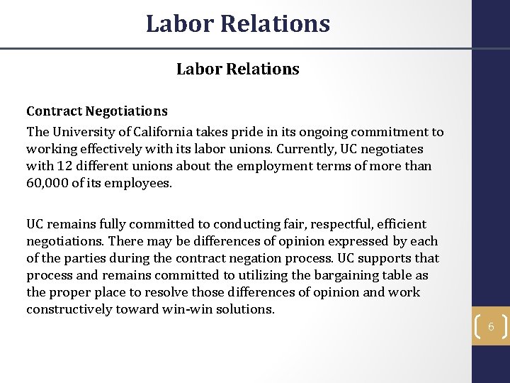 Labor Relations Contract Negotiations The University of California takes pride in its ongoing commitment