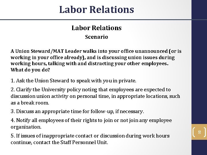 Labor Relations Scenario A Union Steward/MAT Leader walks into your office unannounced (or is