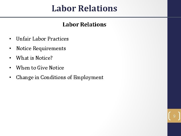 Labor Relations • Unfair Labor Practices • Notice Requirements • What is Notice? •