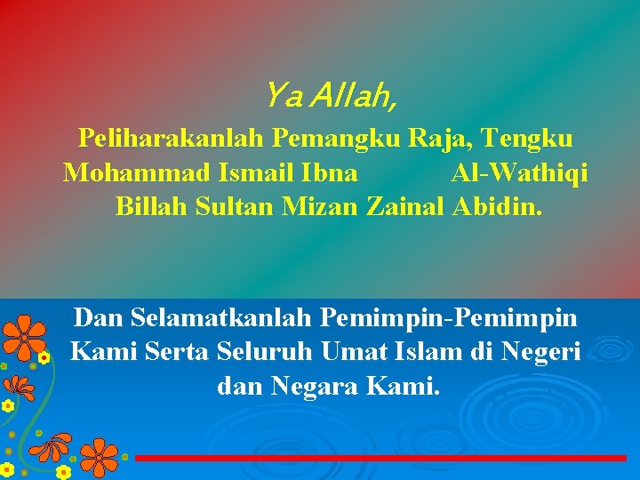 Ya Allah, Peliharakanlah Pemangku Raja, Tengku Mohammad Ismail Ibna Al-Wathiqi Billah Sultan Mizan Zainal