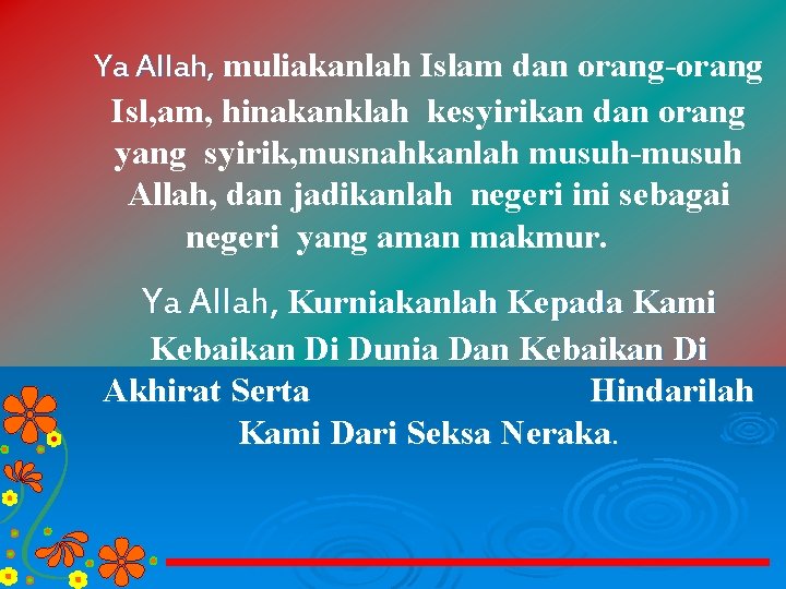 Ya Allah, muliakanlah Islam dan orang-orang Isl, am, hinakanklah kesyirikan dan orang yang syirik,