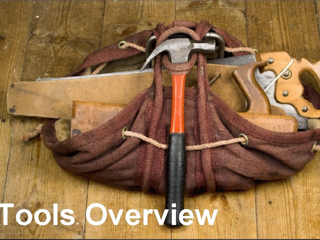 Tools Overview 