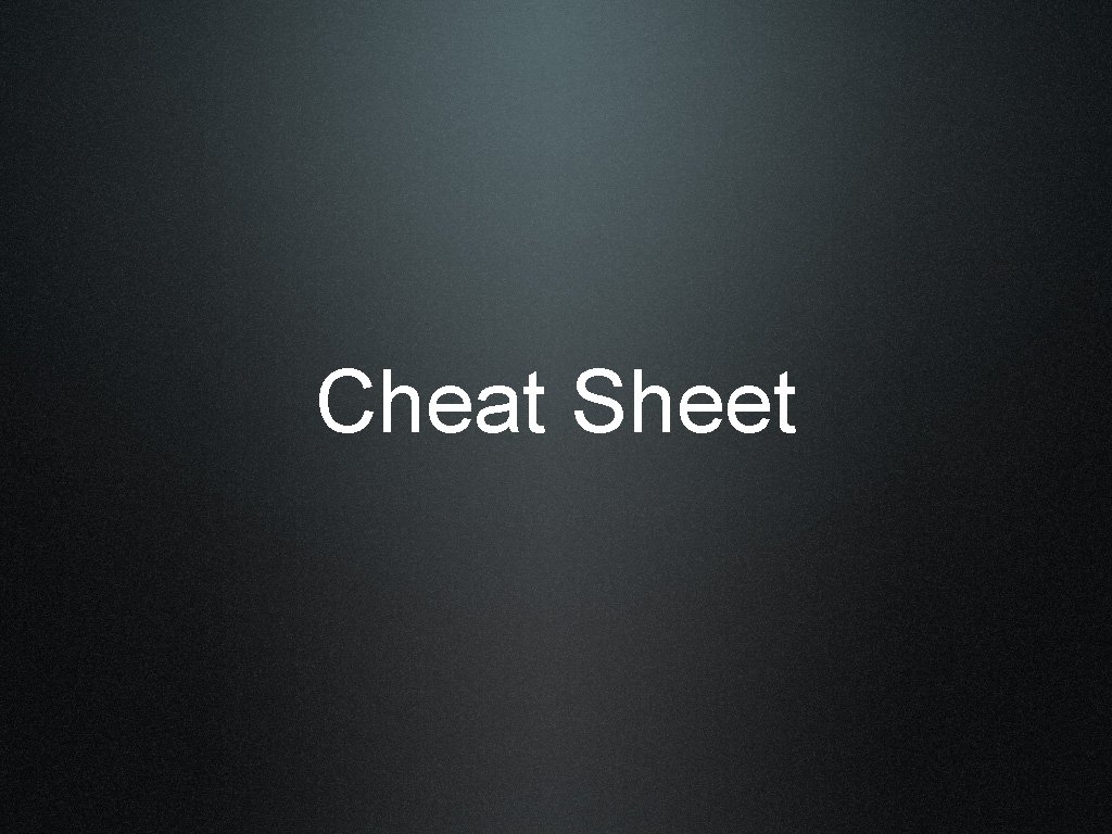 Cheat Sheet 