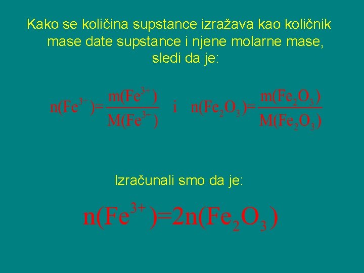 Kako se količina supstance izražava kao količnik mase date supstance i njene molarne mase,