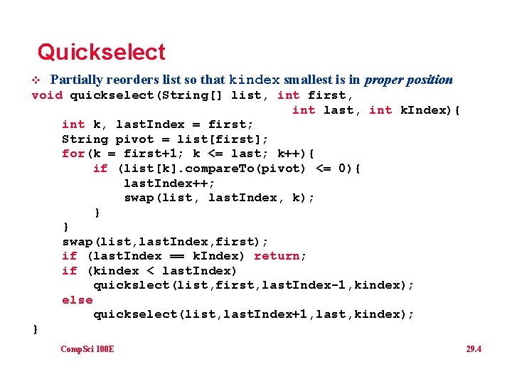 Quickselect v Partially reorders list so that kindex smallest is in proper position void