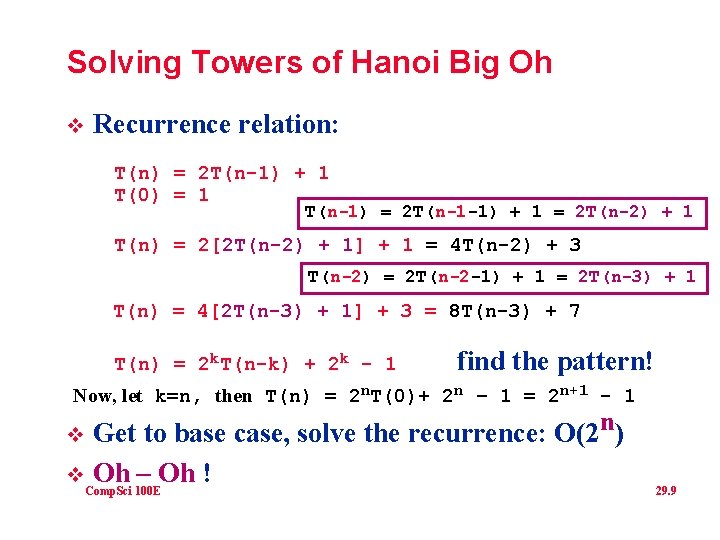 Solving Towers of Hanoi Big Oh v Recurrence relation: T(n) = 2 T(n-1) +