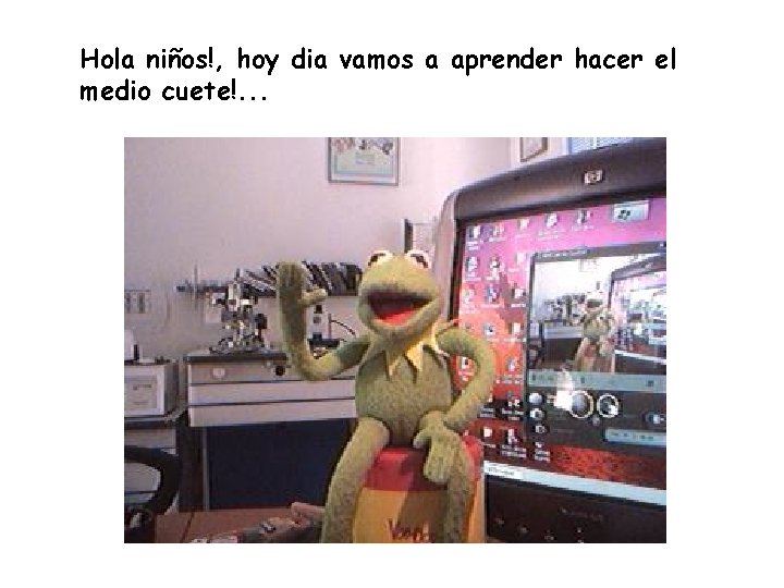 Hola niños!, hoy dia vamos a aprender hacer el medio cuete!. . . 