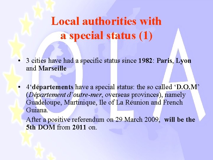 Local authorities with a special status (1) • 3 cities have had a specific